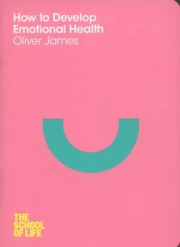Image of How to Create Emotional Health by Oliver James Paperback
