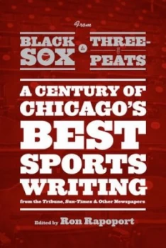 Image of From Black Sox to Three-Peats by Ron Rapoport Paperback