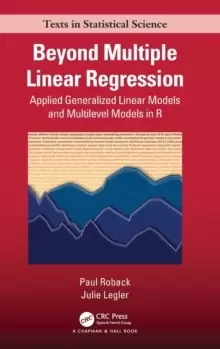 Image of Beyond Multiple Linear Regression : Applied Generalized Linear Models And Multilevel Models in R