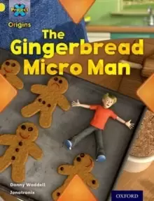 Image of Project X Origins: Yellow Book Band, Oxford Level 3: Food: Gingerbread Micro-man
