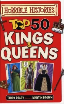 Image of Top 50 Kings and Queens by Terry Deary Hardback