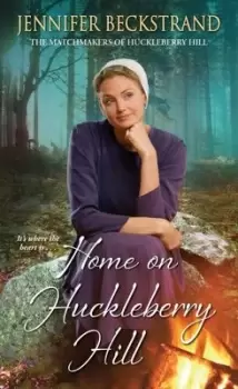 Image of Home on Huckleberry Hill - Jennifer Beckstrand - Paperback - Used