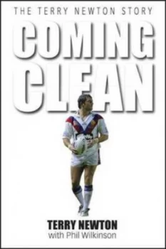 Image of Coming Clean by Terry Newton and Phil Wilkinson Hardback