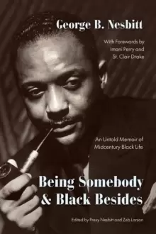 Image of Being Somebody and Black Besides : An Untold Memoir of Midcentury Black Life