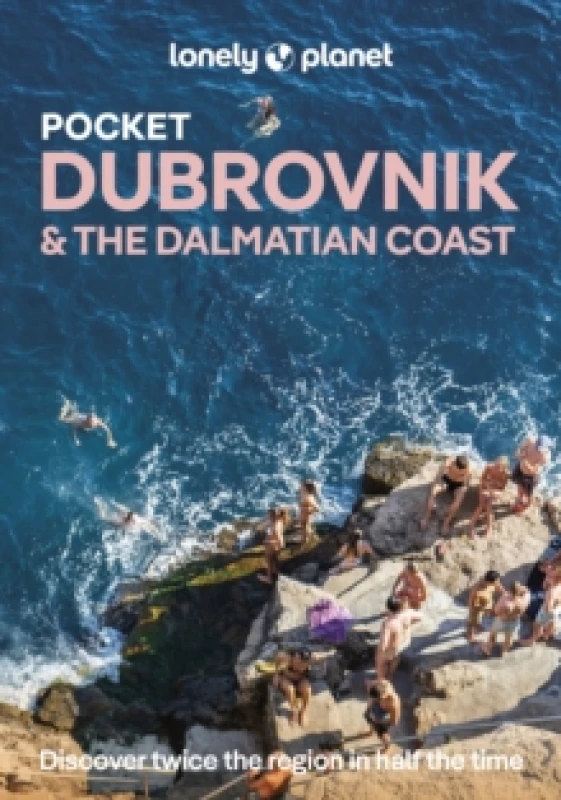 Image of Lonely Planet Pocket Dubrovnik & the Dalmatian Coast : 2026 - 2027 Travel Guide Discover Twice the City in Half the Time Top Sights Maps & Walki