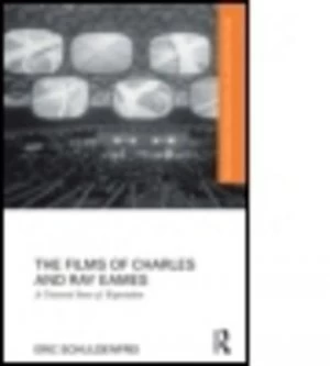 Image of The Films of Charles and Ray Eames by Eric Schuldenfrei Hardback