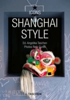 Image of Shanghai Style by Angelika Taschen Paperback