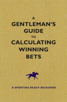 Image of The Gentlemans Guide to Calculating Winning Bets by Graham Sharpe Hardback