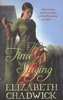 Image of The Time of Singing by Elizabeth Chadwick Book