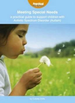 Image of Meeting Special Needs. a Practical Guide to Support Children with Autistic Spectrum Disorders by Collette Drifte Paperback