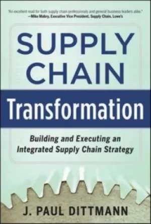Image of Supply chain transformation by J. Paul Dittmann