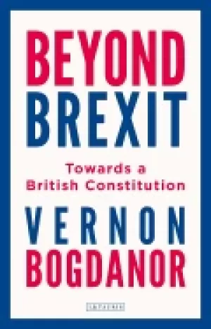 Image of beyond brexit towards a british constitution