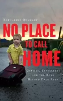 Image of No Place to Call Home : Inside the Real Lives of Gypsies and Travellers