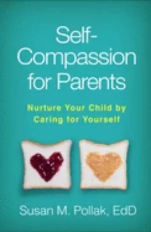 Image of self compassion for parents nurture your child by caring for yourself