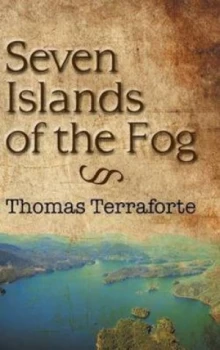 Image of Seven Islands of the Fog by Thomas Terraforte Hardback