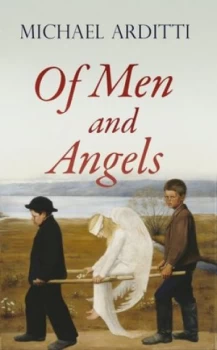 Image of Of men and angels by Michael Arditti