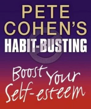 Image of Boost Your Self-Esteem by Pete Cohen Book