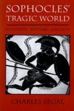 Image of sophocles tragic world divinity nature society