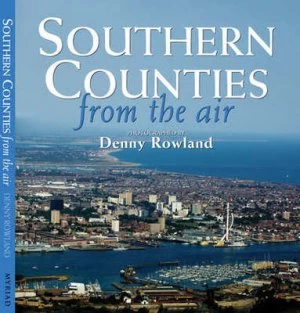 Image of Southern Counties from the Air by Denny Rowland Hardback