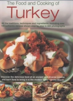 Image of The Food and Cooking of Turkey by Ghillie Basan and Martin Brigdale Hardback