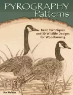 Image of pyrography patterns basic techniques and 30 wildlife designs for woodburnin