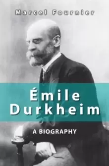 Image of Emile Durkheim : A Biography