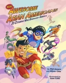 Image of More Awesome Asian Americans : 20 Citizens Who Energized America
