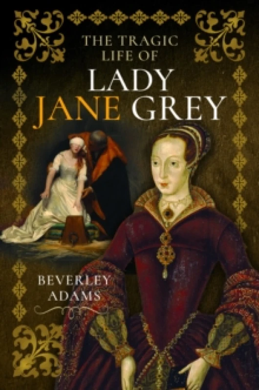 Image of The Tragic Life of Lady Jane Grey Hardback