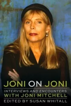 Image of Joni Mitchell Joni On Joni - Autographed by Susan Whitall 2020 USA book ISBN: 978-1641603584