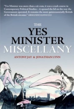 Image of The Yes Minister Miscellany by Anthony Jay Paperback