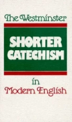 Image of westminster shorter catechism in modern english