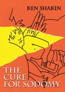 Image of The Cure for Sodomy by Ken Shakin Paperback