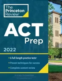 Image of Princeton Review ACT Prep, 2022 : 6 Practice Tests + Content Review + Strategies