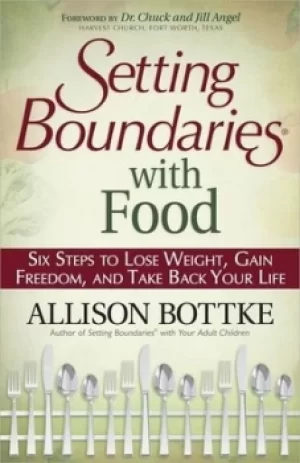 Image of Setting boundaries with food by Allison Bottke