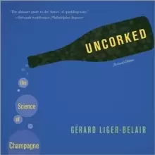 Image of Uncorked : The Science of Champagne - Revised Edition
