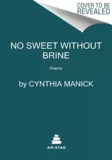 Image of No Sweet Without Brine : Poems
