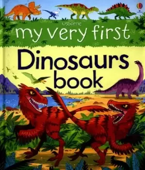 Image of Usborne my very first dinosaurs book by Alex Frith