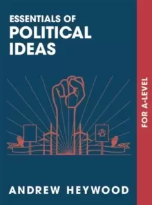 Image of Essentials of Political Ideas : For A Level