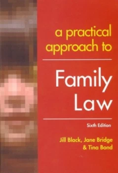 Image of A Practical Approach to Family Law by Jill M Black and A. Jane Bridge and Tina Bond Book