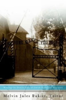 Image of Nothing Makes You Free by Melvin Jules Bukiet Hardback