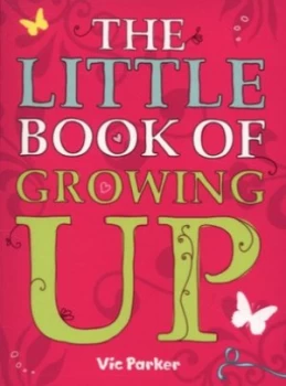 Image of The Little Book of Growing up by Victoria Parker Paperback