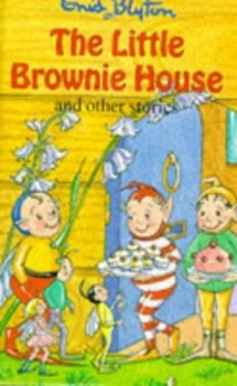Image of The Little Brownie House and Other Stories by Enid Blyton and Martine Blaney Book