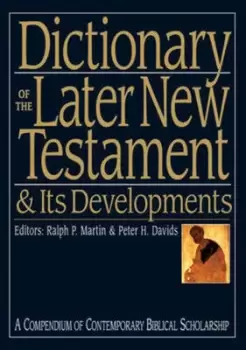 Image of Dictionary of the later New Testament & its developments by Ralph P Martin