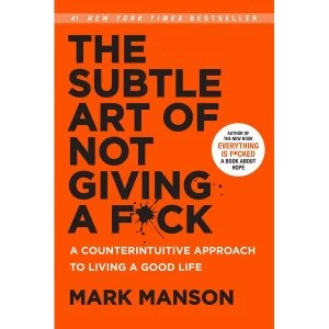 Image of The Subtle Art of Not Giving a F*ck : A Counterintuitive Approach to Living a Good Life Hardcover