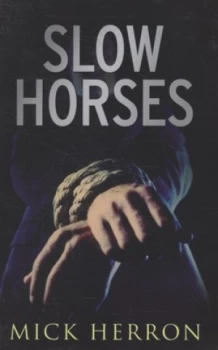 Image of Slow Horses by Mick Herron Hardback