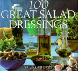 Image of 100 Great Salad Dressings by Sally Griffiths Book