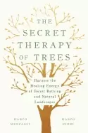 Image of secret therapy of trees harness the healing energy of forest bathing and na