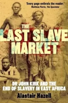 Image of The last slave market by Alastair Hazell