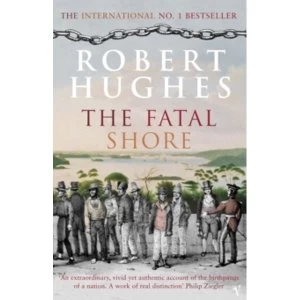 Image of The Fatal Shore by Robert Hughes (Paperback, 2003)