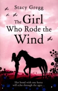 Image of The Girl Who Rode the Wind by Stacy Gregg Paperback